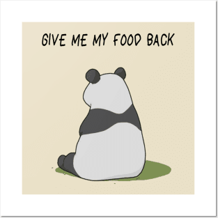 Give Me My Food Back! Posters and Art